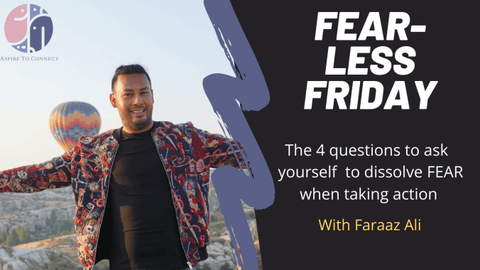 The 4 questions to dissolve fear